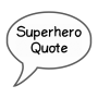 icon Superhero Quote of the Day
