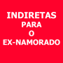 icon Indiretas para o EX